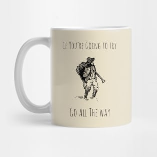 Go All The Way Mug